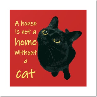A House Is Not A Home Without A Cat Quote Posters and Art